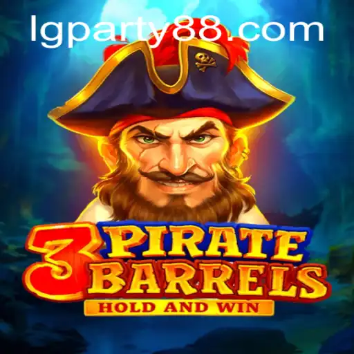 Exploring the Exciting World of 3PirateBarrels: A Guide to LGParty's Latest Sensation