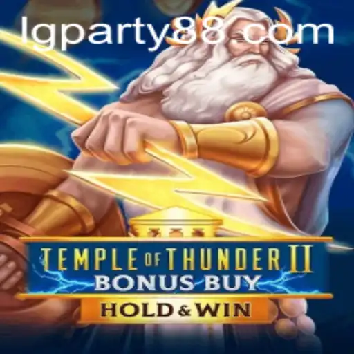 Explore the Exciting World of Temple of Thunder II Bonus Buy with LGParty