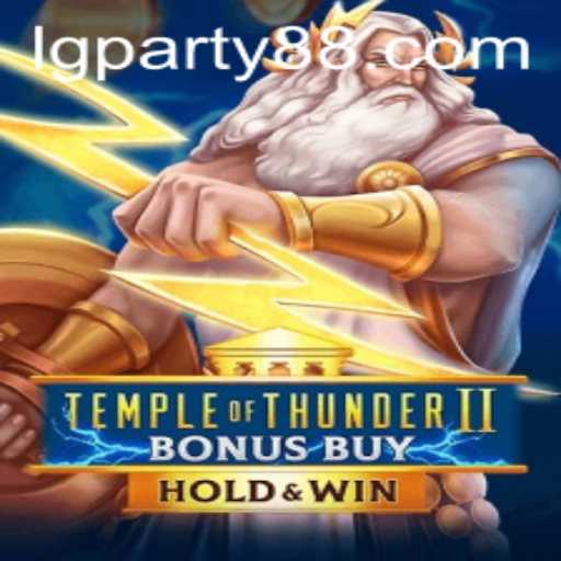 Explore the Exciting World of Temple of Thunder II Bonus Buy with LGParty